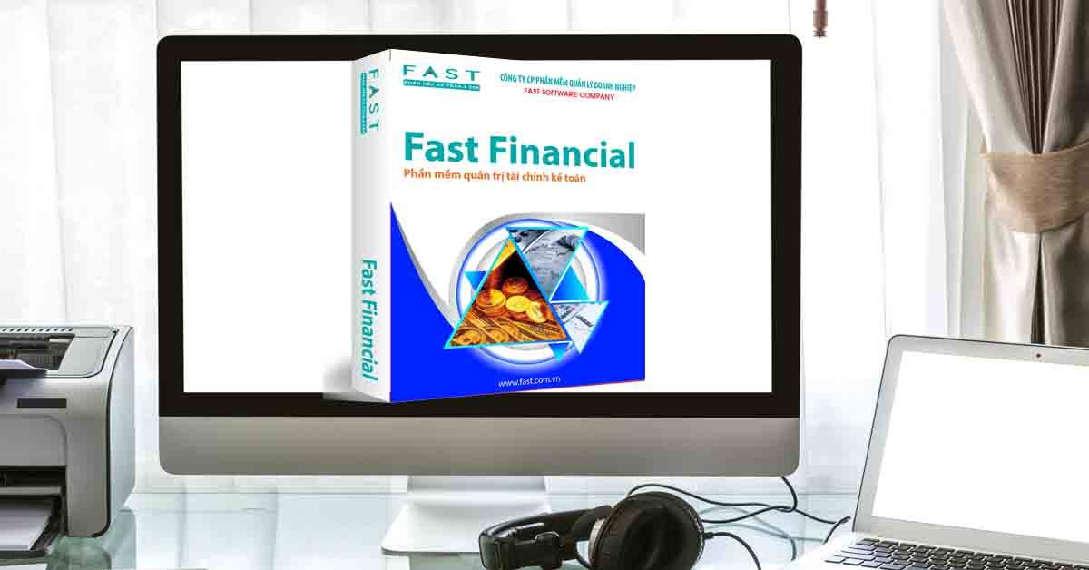 Giới thiệu chung về phần mềm quản trị tài chính kế toán Fast Financial