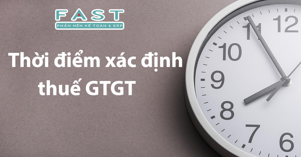 Thời điểm xác định thuế GTGT