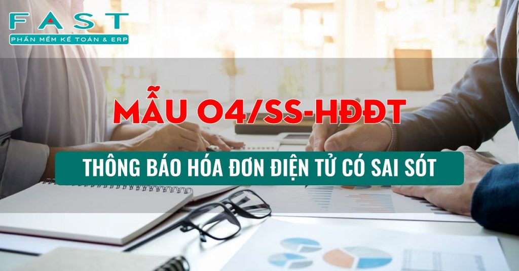 Thời hạn nộp mẫu 04/SS-HĐĐT thông báo hóa đơn điện tử có sai sót 2