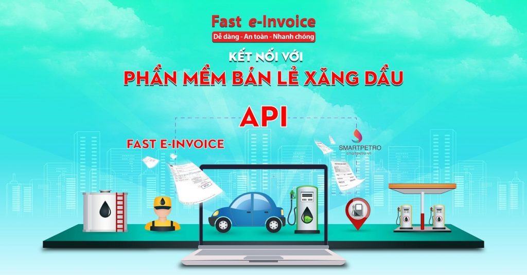 Fast e-Invoice kết nối với phần mềm bán lẻ xăng dầu, đáp ứng Nghị định 80/2023/NĐ-CP