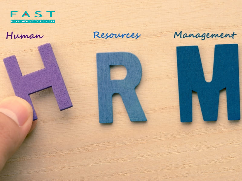 HRM (Human Resource Management) có nghĩa là quản trị nguồn nhân lực