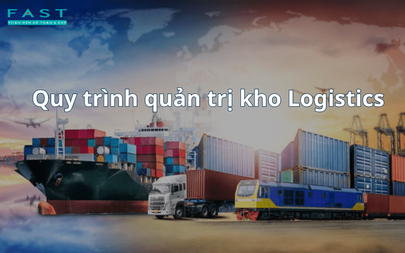 Quy trình quản trị kho Logistics