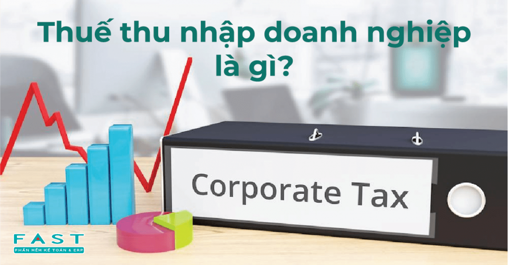 thuế thu nhập doanh nghiệp là gì