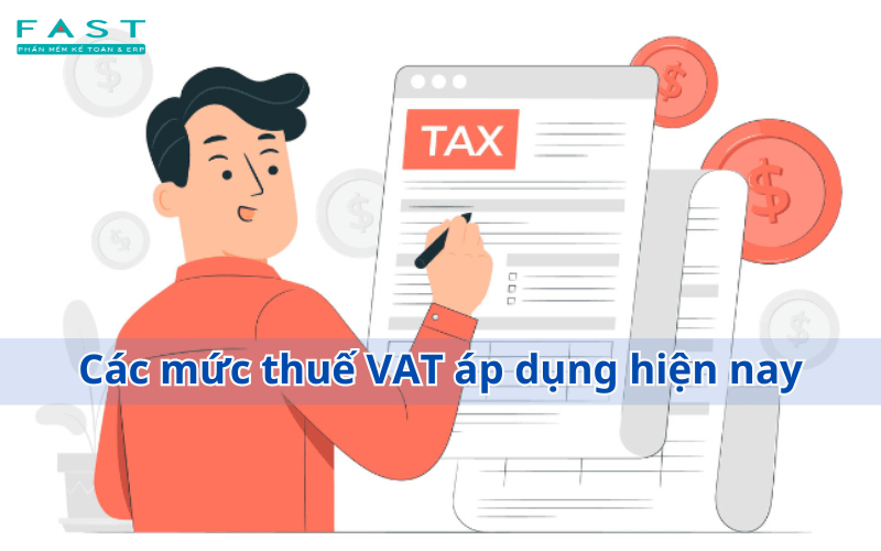 Các mức thuế VAT áp dụng hiện nay