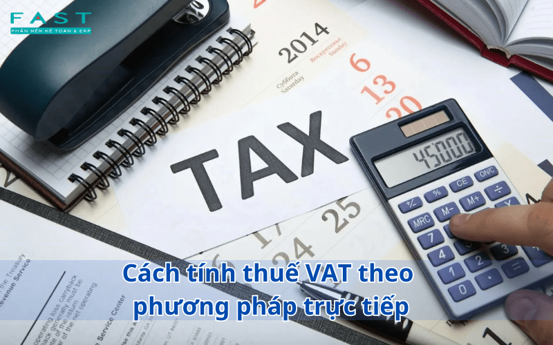 Cách tính thuế VAT theo phương pháp trực tiếp 