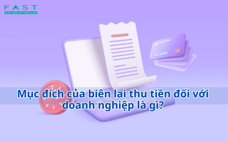 Mục đích của biên lai thu tiền đối với doanh nghiệp là gì?