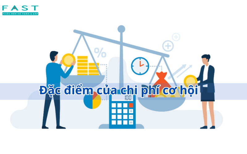 Đặc điểm và các xác định chi phí cơ hội