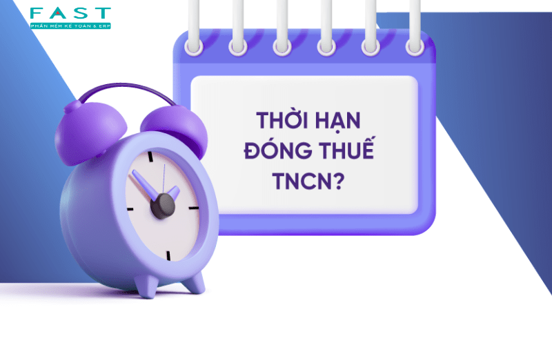 Thời hạn quyết toán thuế thu nhập cá nhân