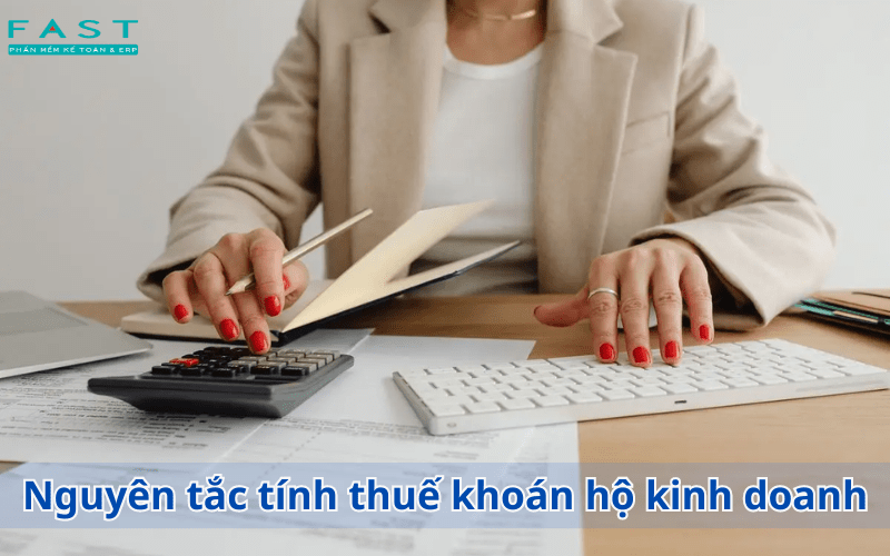 Nguyên tắc tính thuế khoán hộ kinh doanh