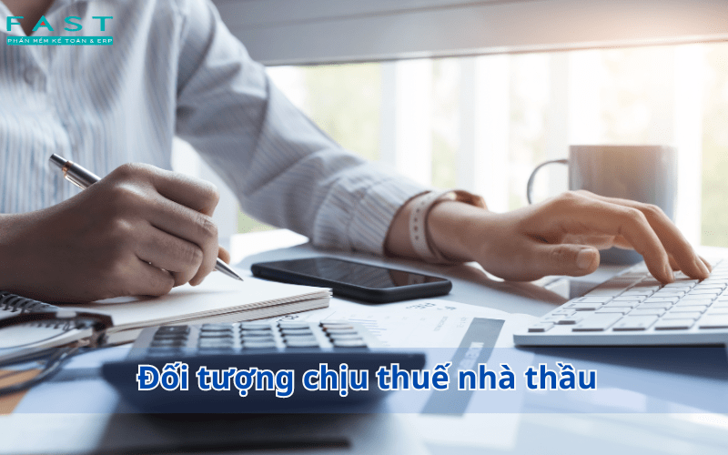 Đối tượng chịu thuế nhà thầu