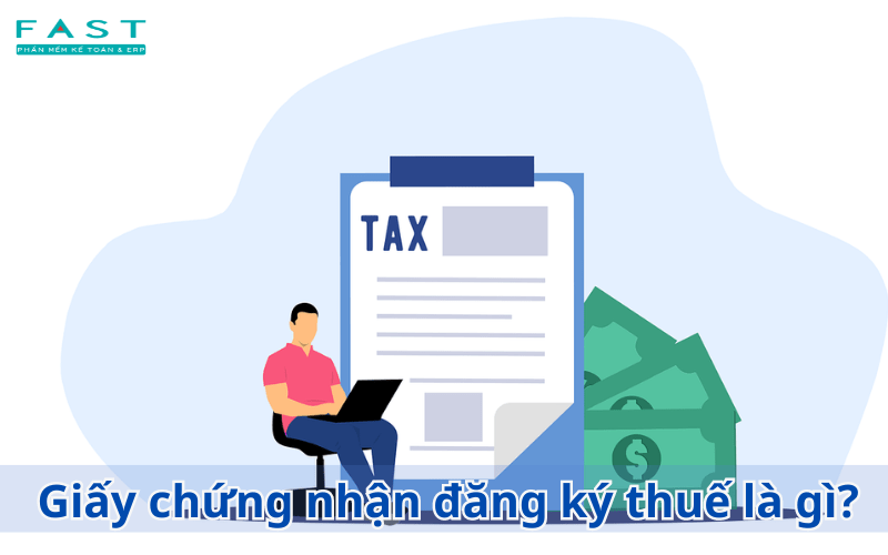 Giấy chứng nhận đăng ký thuế là gì