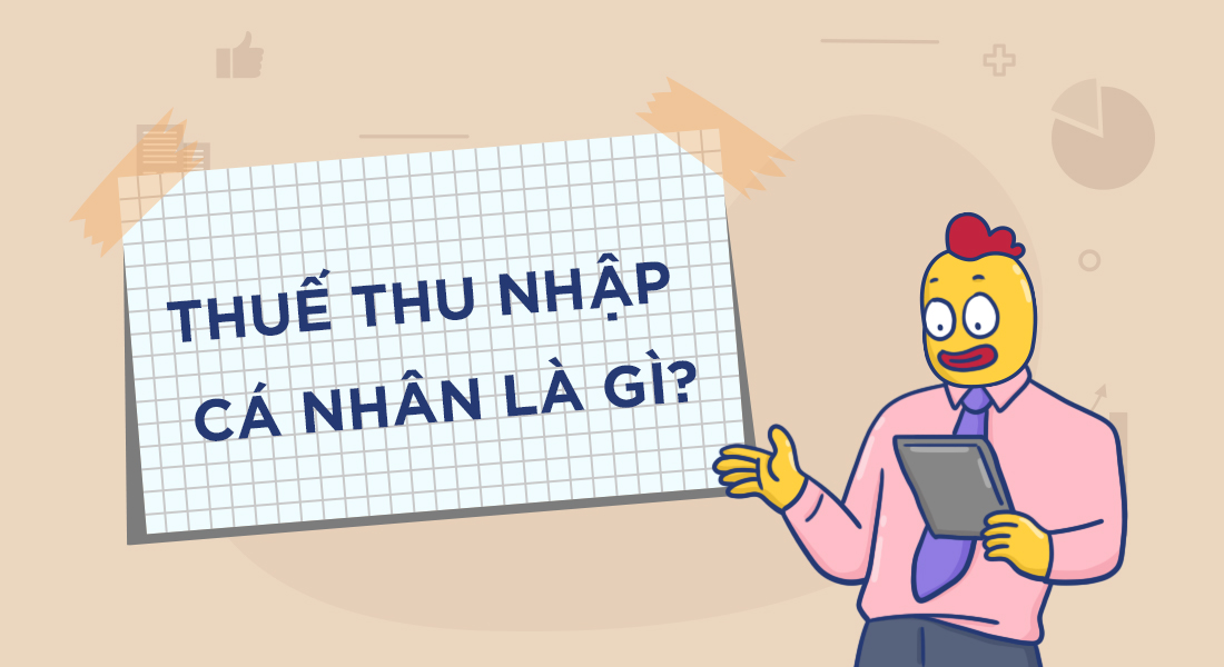 Thuế thu nhập cá nhân là gì