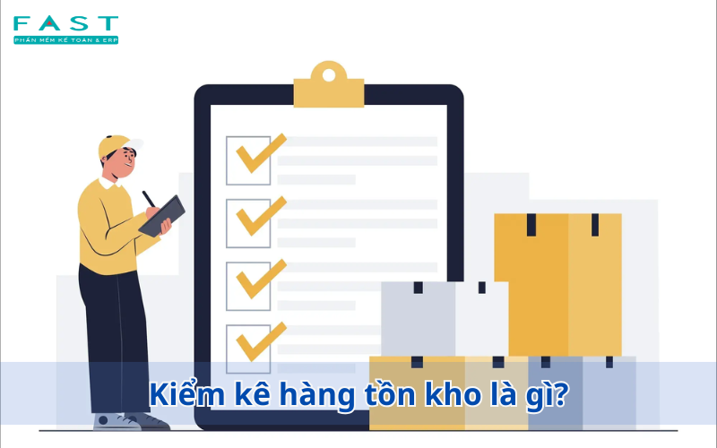 kiểm kê hàng tồn kho là gì