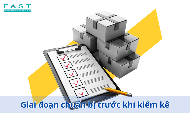 Giai đoạn chuẩn bị trước khi kiểm kê