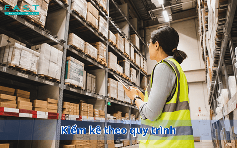 Kiểm kê hàng tồn kho theo quy trình