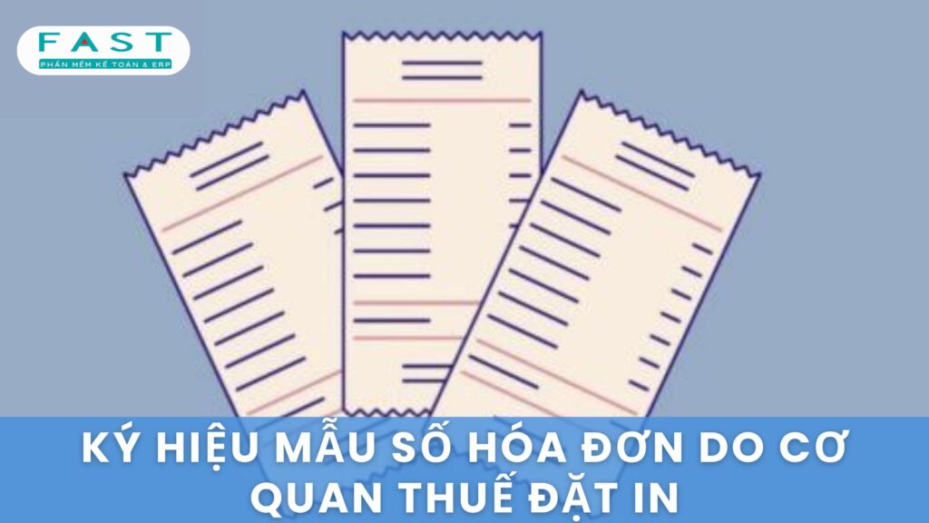 ký hiệu mẫu số hoá đơn cơ quan thuế đặt in