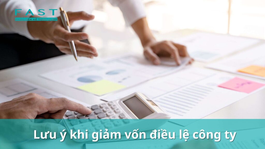 lưu ý khi giảm vốn điều lệ công ty
