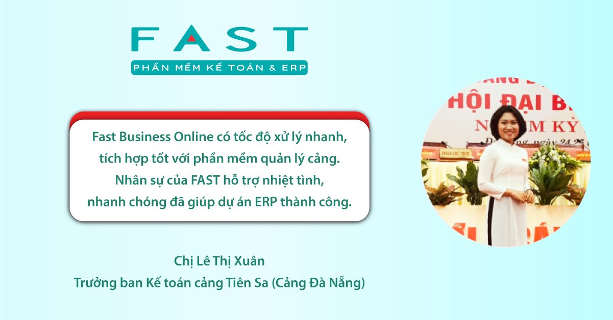 Nhận xét từ Chị Lê Thị Xuân - Trưởng ban Kế toán cảng Tiên Sa (Cảng Đà Nẵng)