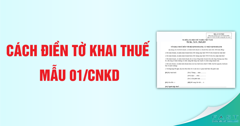 Cách điền tờ khai thuế Mẫu 01/CNKD dành cho hộ kinh doanh