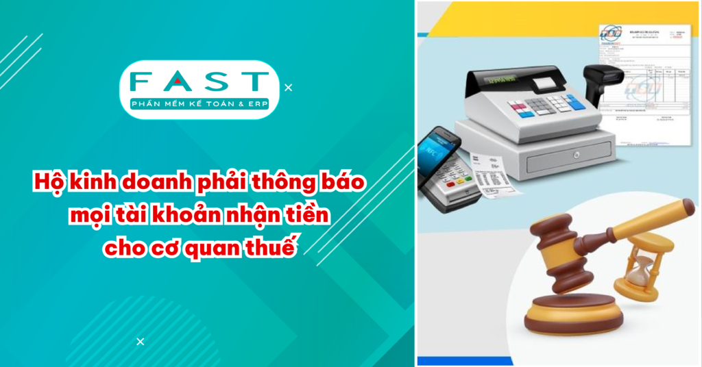 Hộ kinh doanh phải thông báo mọi tài khoản nhận tiền cho cơ quan thuế