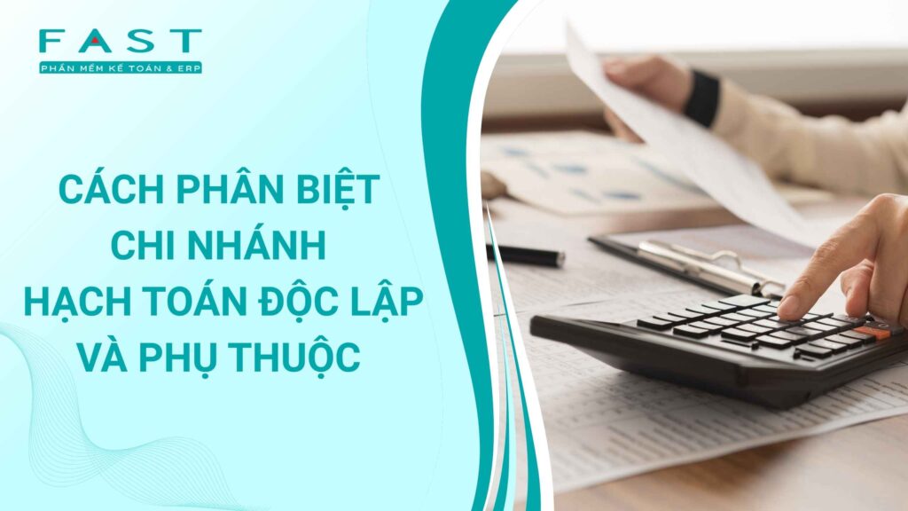 chi nhánh hạch toán độc lập và phục thuộc