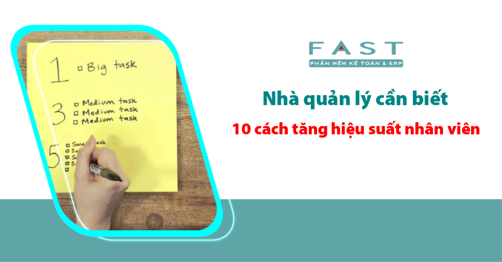 Nhà quản lý cần biết: 10 cách tăng hiệu suất nhân viên
