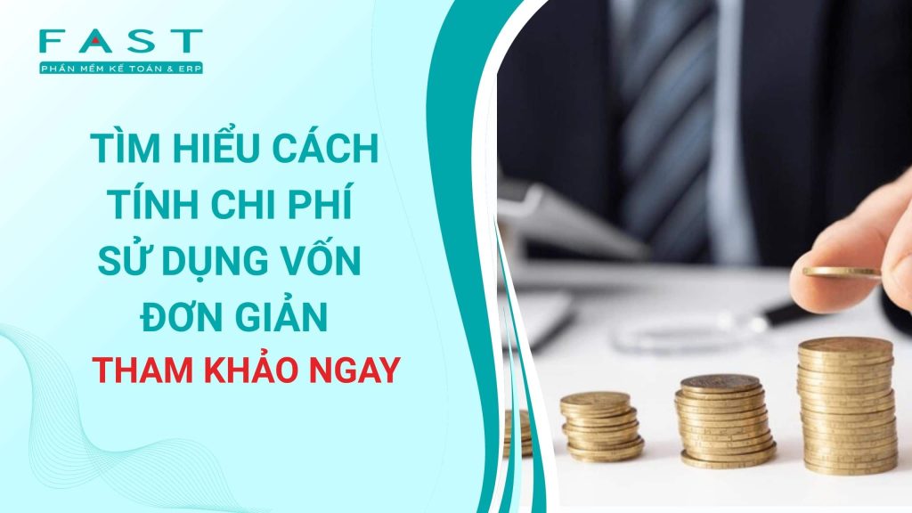 chi phí sử dụng vốn là gì