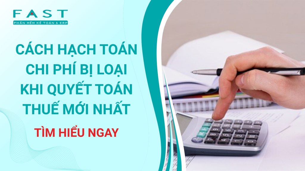 hạch toán chi phí bị loại khi quyết toán thuế