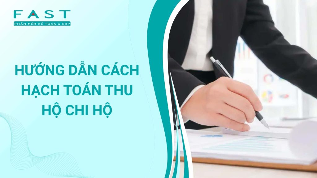 cách hạch toán thu hộ chi hộ