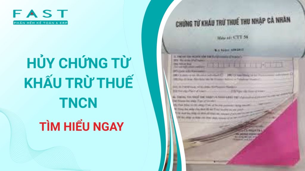 quy trình huỷ chứng từ khấu trừ thuế TNCN