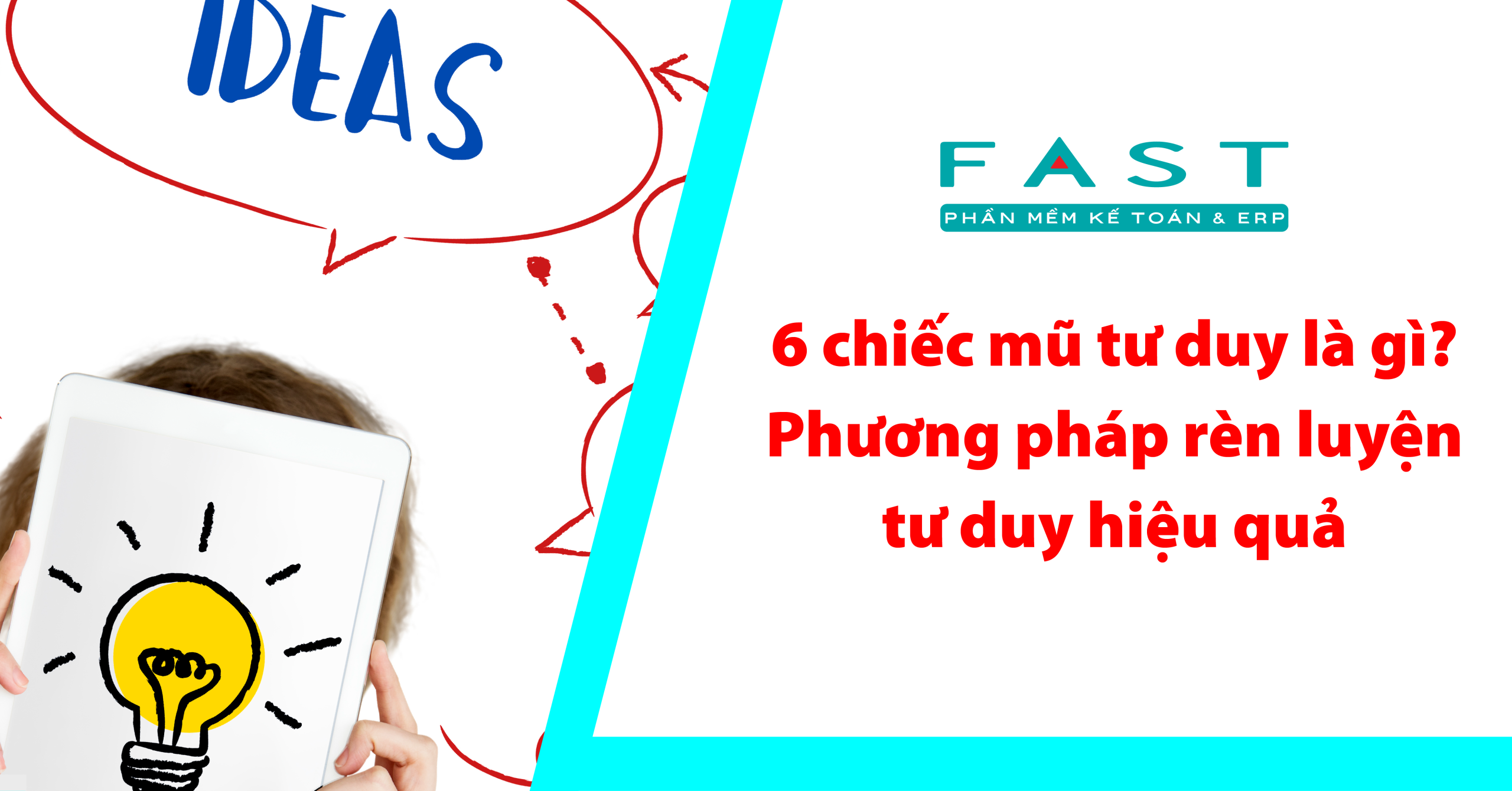 6 chiếc mũ tư duy là gì? Phương pháp rèn luyện tư duy hiệu quả