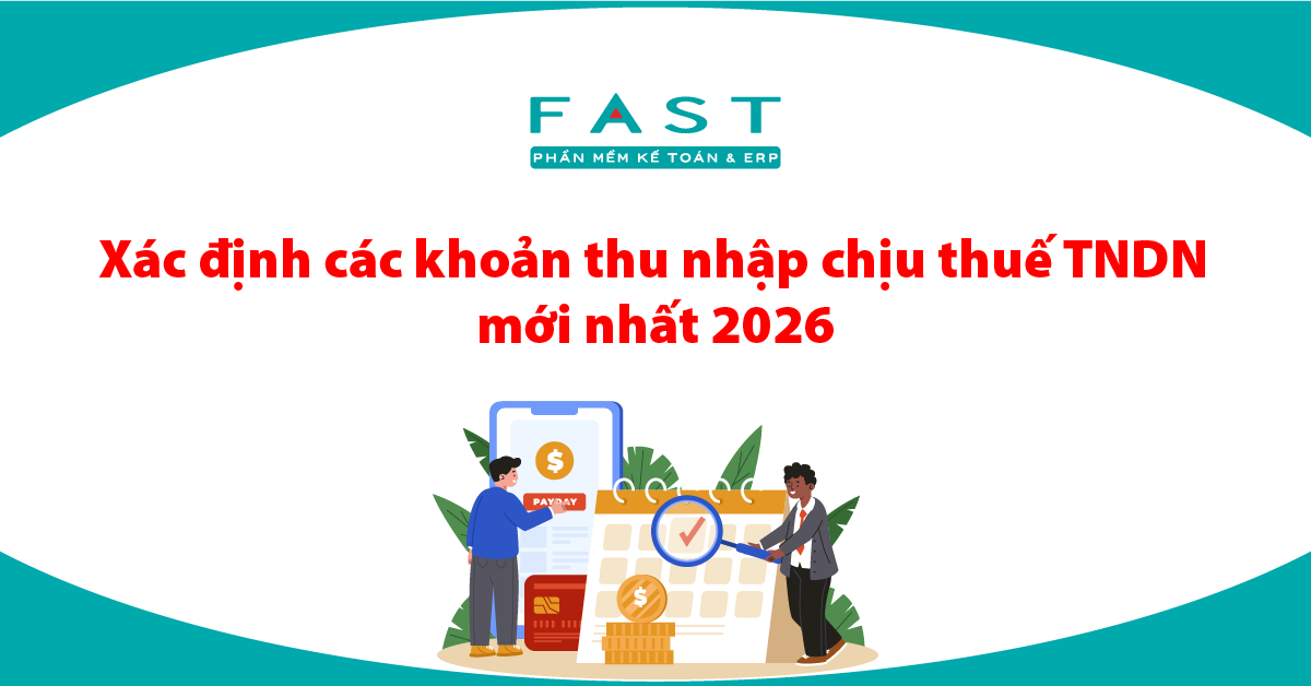 Xác định các khoản thu nhập chịu thuế TNDN mới nhất 2026
