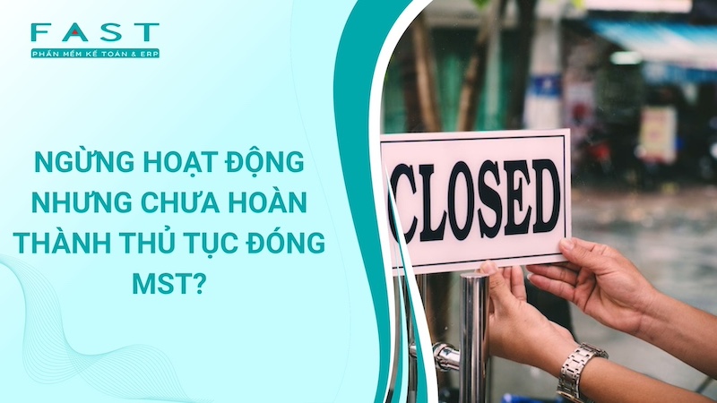doanh nghiệp ngưng hoạt động thì mst làm sao